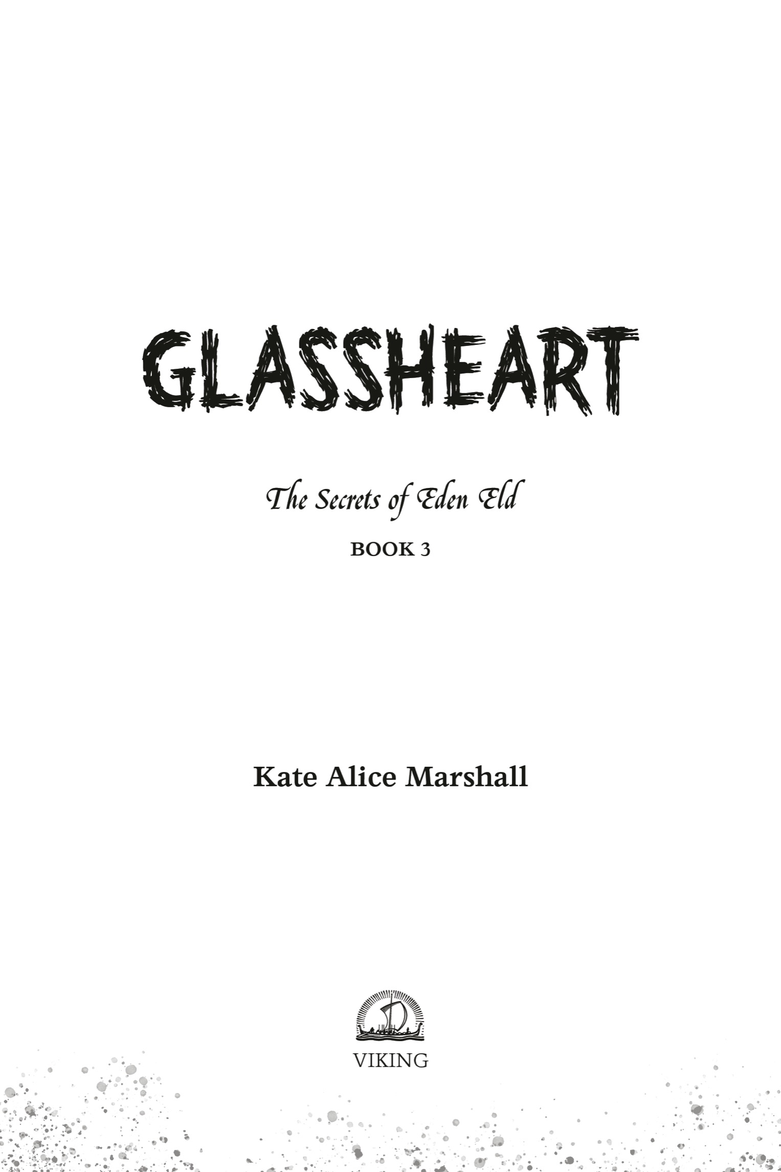 Book Title, Glassheart, Author, Kate Alice Marshall, Imprint, Viking Books for Young Readers