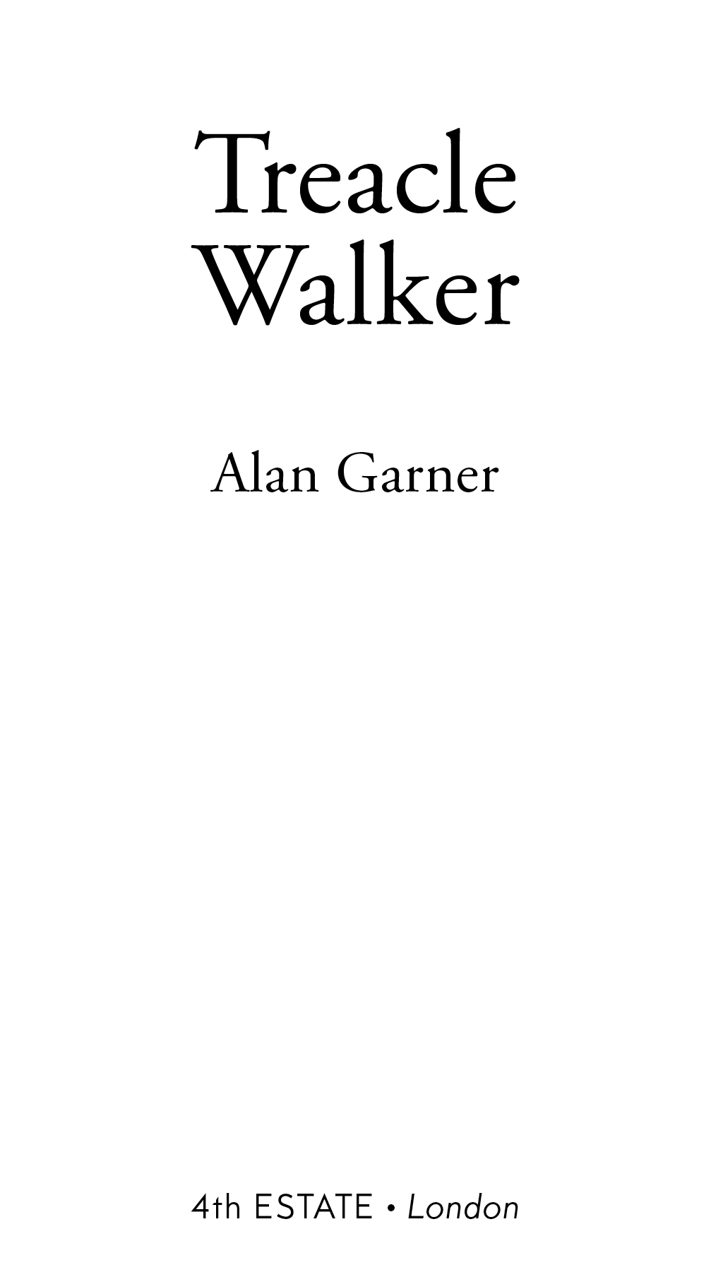 Title page: Treacle Walker by Alan Garner, 4th Estate logo