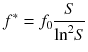 
$$ f^*={f}_0\frac{S}{{ \ln}^2S} $$
