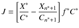 
$$ J=\left[\frac{X^*}{C^*}-\frac{X_{n^*+1}}{C_{n^*+1}}\right]f^*C^* $$
