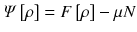 
$$\varPsi \left [\rho \right ] = F\left [\rho \right ] -\mu N$$
