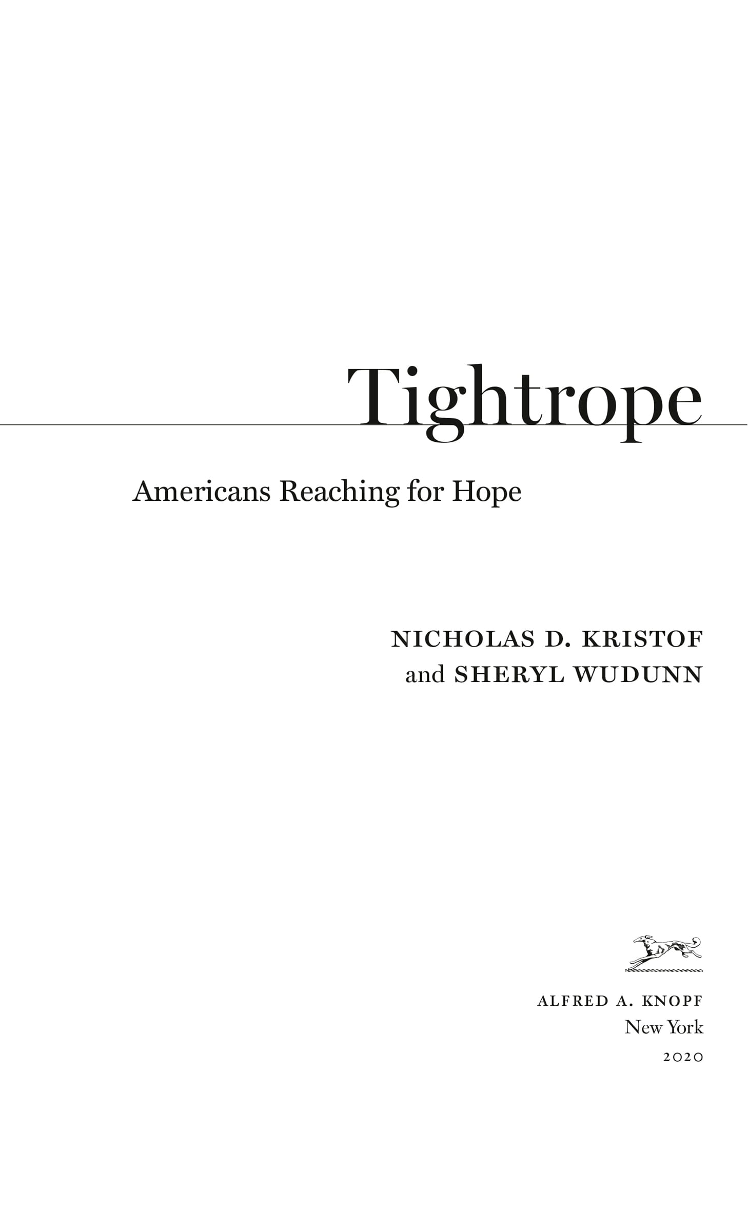 Book Title, Tightrope, Subtitle, Americans Reaching for Hope, Author, Nicholas D. Kristof and Sheryl WuDunn, Imprint, Knopf