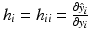 
$$h_{i} = h_{ii} = \frac{\partial \hat{y}_{i}} {\partial y_{i}}$$
