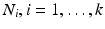 
$$N_{i},i = 1,\ldots,k$$
