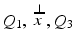 
$$Q_{1},\mathop{x}\limits ^{\mbox{ $\boldsymbol{ \perp }$}},Q_{3}$$
