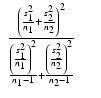 
$$\displaystyle\begin{array}{rcl} \frac{\left (\frac{s_{1}^{2}} {n_{1}} + \frac{s_{2}^{2}} {n_{2}} \right )^{2}} {\frac{\left (\frac{s_{1}^{2}} {n_{1}} \right )^{2}} {n_{1} - 1} + \frac{\left (\frac{s_{2}^{2}} {n_{2}} \right )^{2}} {n_{2} - 1}}& & {}\\ \end{array}$$
