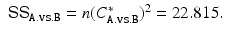 
$$\displaystyle\begin{array}{rcl} \mathsf{SS}_{\mathrm{\mathtt{A.vs.B}}} = n(C_{\mathtt{A.vs.B}}^{{\ast}})^{2} = 22.815.& &{}\end{array}$$
