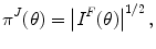 
$$\displaystyle{{\pi }^{J}(\theta ) ={ \left \vert {I}^{F}(\theta )\right \vert }^{1/2}\,,}$$
