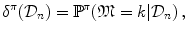 
$$\displaystyle{{\delta }^{\pi }(\mathcal{D}_{ n}) = {\mathbb{P}}^{\pi }(\mathfrak{M} = k\vert \mathcal{D}_{ n})\,,}$$
