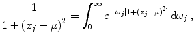 
$$\displaystyle{ \frac{1} {1 + {(x_{j} - \mu )}^{2}} =\int _{ 0}^{\infty }{e}^{-\omega _{j}[1+{(x_{j}-\mu )}^{2}] }\,\mathrm{d}\omega _{j}\,,}$$
