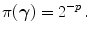 
$$\displaystyle{\pi (\boldsymbol{\gamma }) = {2}^{-p}\,.}$$
