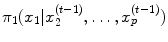 
$$\pi _{1}(x_{1}\vert x_{2}^{(t-1)},\ldots,x_{p}^{(t-1)})$$
