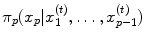 
$$\pi _{p}(x_{p}\vert x_{1}^{(t)},\ldots,x_{p-1}^{(t)})$$
