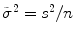 
$$\tilde{{\sigma }}^{2} = {s}^{2}/n$$
