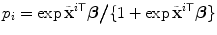 
$$p_{i} =\exp \tilde{{ \mathbf{x}}}^{i\mathsf{T}}\boldsymbol{\beta }\big/\{1 +\exp \tilde{{ \mathbf{x}}}^{i\mathsf{T}}\boldsymbol{\beta }\}$$
