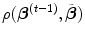 
$$\rho (\boldsymbol{{\beta }}^{(t-1)},\tilde{\boldsymbol{\beta }})$$
