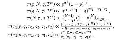 
$$
\displaystyle\begin{array}{rcl}
& & \qquad \qquad \pi (p\vert N,q,{\mathcal{D}}^{{\ast}}) \propto {p}^{{n}^{+}
 }{(1 - p)}^{u_{+}
 }\,,
{}\\
& & \qquad \qquad \pi (q\vert N,p,{\mathcal{D}}^{{\ast}}) \propto {q}^{r_{1}+r_{2}
 }{(1 - q)}^{2n_{1}-2r_{1}-r_{2}
 }\,,
{}\\
& & \qquad \qquad \pi (N\vert p,q,{\mathcal{D}}^{{\ast}}) \propto { (N - 1)!
\over (N - n_{1})!}{(1 - p)}^{N}\mathbb{I}_{
N\geq n_{1}}\,,
{}\\
& & \pi (r_{1}\vert p,q,n_{1},c_{2},c_{3},r_{2}) \propto \frac{(n_{1} - r_{1})!\,{q}^{r_{1}}{(1 - q)}^{-2r_{1}}{(1 - p)}^{-2r_{1}}}
{r_{1}!(n_{1} - r_{1} - r_{2} - c_{3})!(n_{1} - c_{2} - r_{1})!}\,,
{}\\
& & \pi (r_{2}\vert p,q,n_{1},c_{2},c_{3},r_{1}) \propto \frac{{q}^{r_{2}}{[(1 - p)(1 - q)]}^{-r_{2}}}
{r_{2}!(n_{1} - r_{1} - r_{2} - c_{3})!}\,, {}\\
\end{array}
$$
