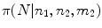 
$$\pi (N\vert n_{1},n_{2},m_{2})$$
