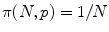 
$$\pi (N,p) = 1/N$$
