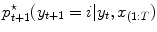 
$$p_{t+1}^{\star }(y_{t+1} = i\vert y_{t},x_{(1:T})$$
