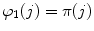 
$$\varphi _{1}(j) = \pi (j)$$
