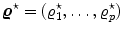 
$$\boldsymbol{{\varrho }}^{\star } = (\varrho _{1}^{\star },\ldots,\varrho _{p}^{\star })$$
