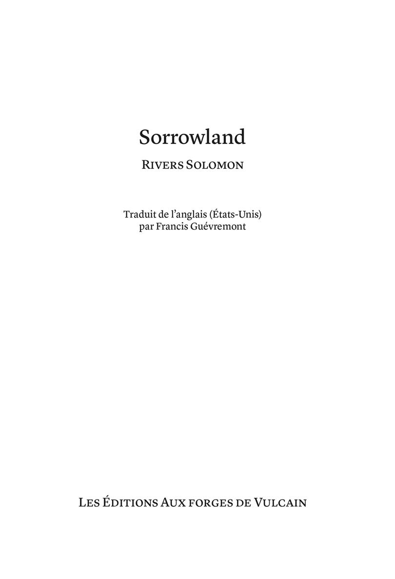 Page de titre : Rivers Solomon, Sorrowland, Les Éditions Aux forges de Vulcain