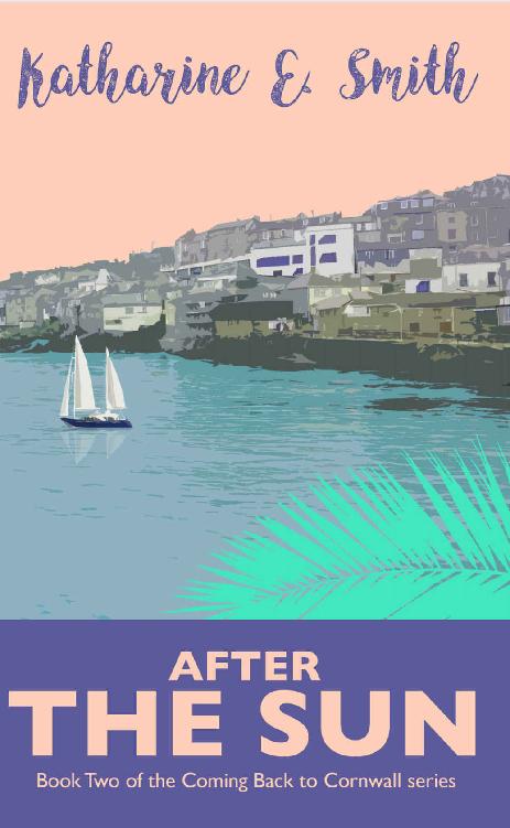 After the Sun - Book Two of the Coming Back to Cornwall series