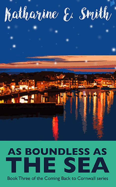 As Boundless as the Sea - Book Three of the Coming Back to Cornwall series