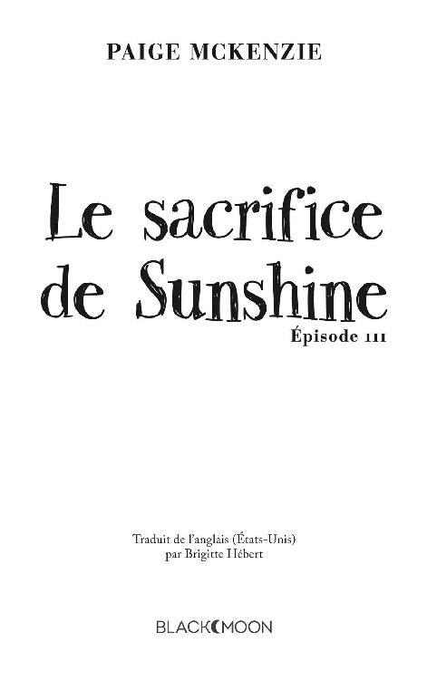 Page de titre : McKenzie Paige, Le Sacrifice de Sunshine, Hachette Jeunesse