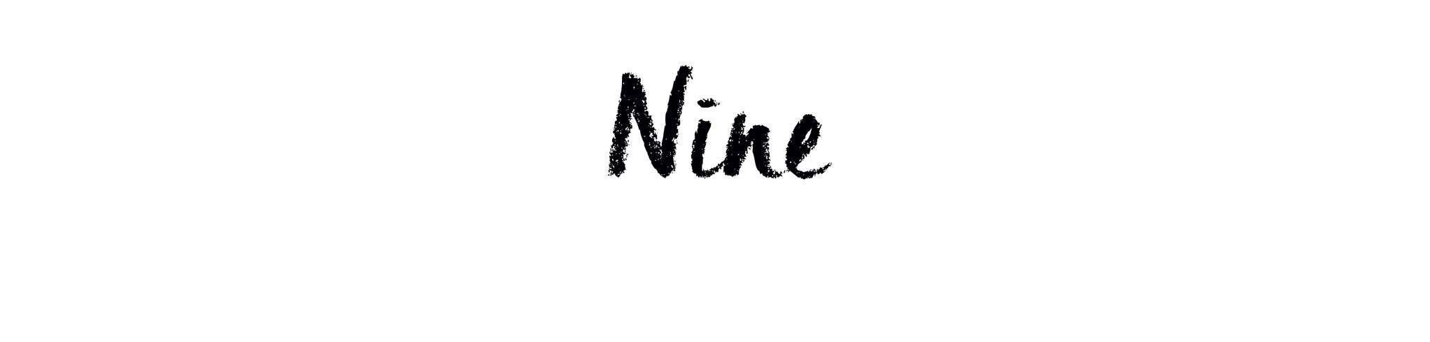 Nine