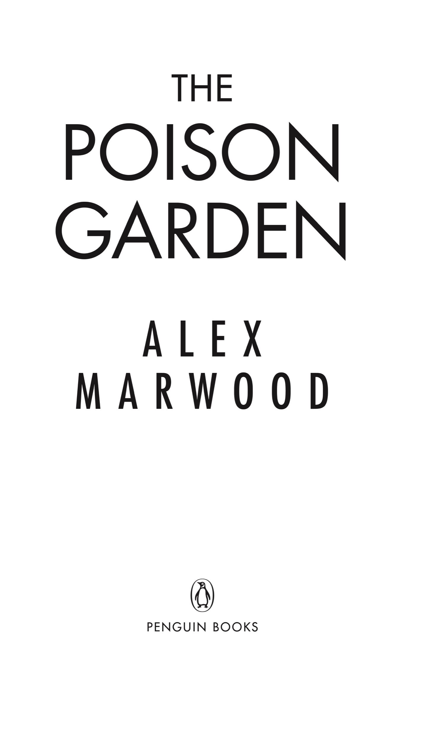 Book title, The Poison Garden, Subtitle, A Novel, author, Alex Marwood, imprint, Penguin Books