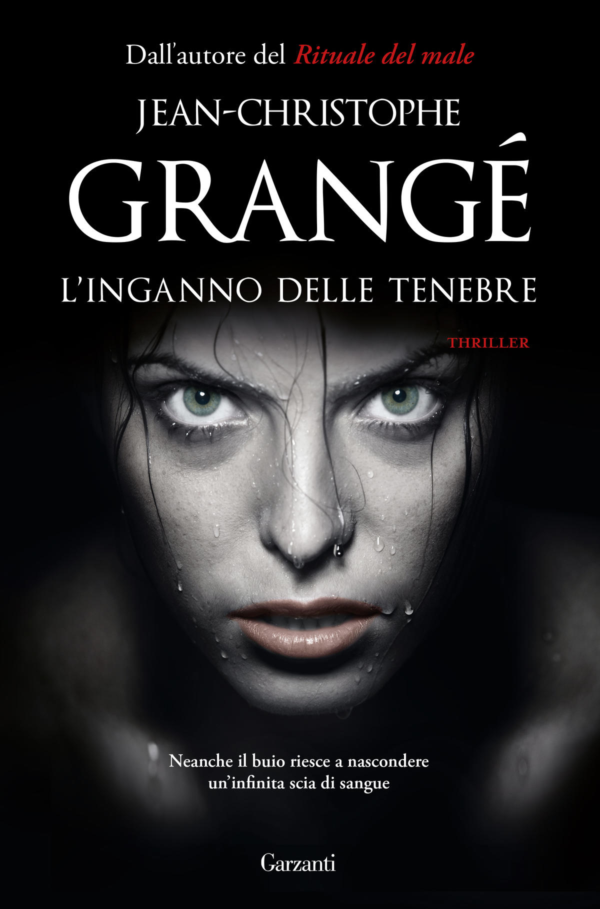 Jean-Christophe Grangé: L'inganno delle tenebre – Garzanti