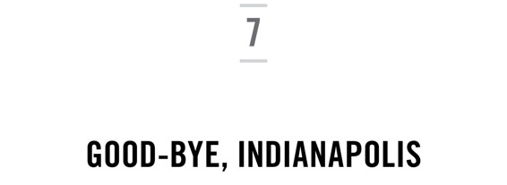 7 Good-bye, Indianapolis