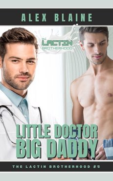 Little Doctor, Big Daddy - DD/lb Daddy Little Male Lactation Kink