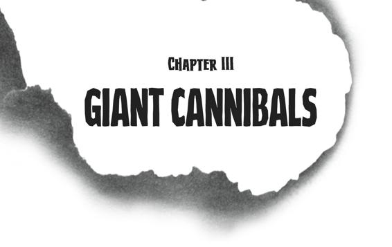 Chapter III Giant Cannibals