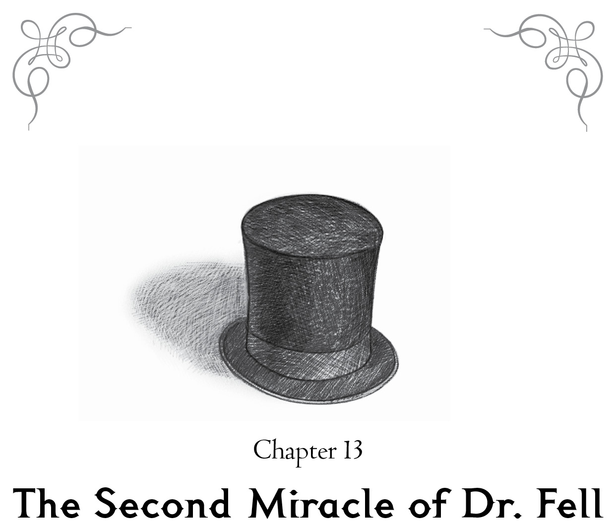 Chapter 13 The Second Miracle of Dr. Fell