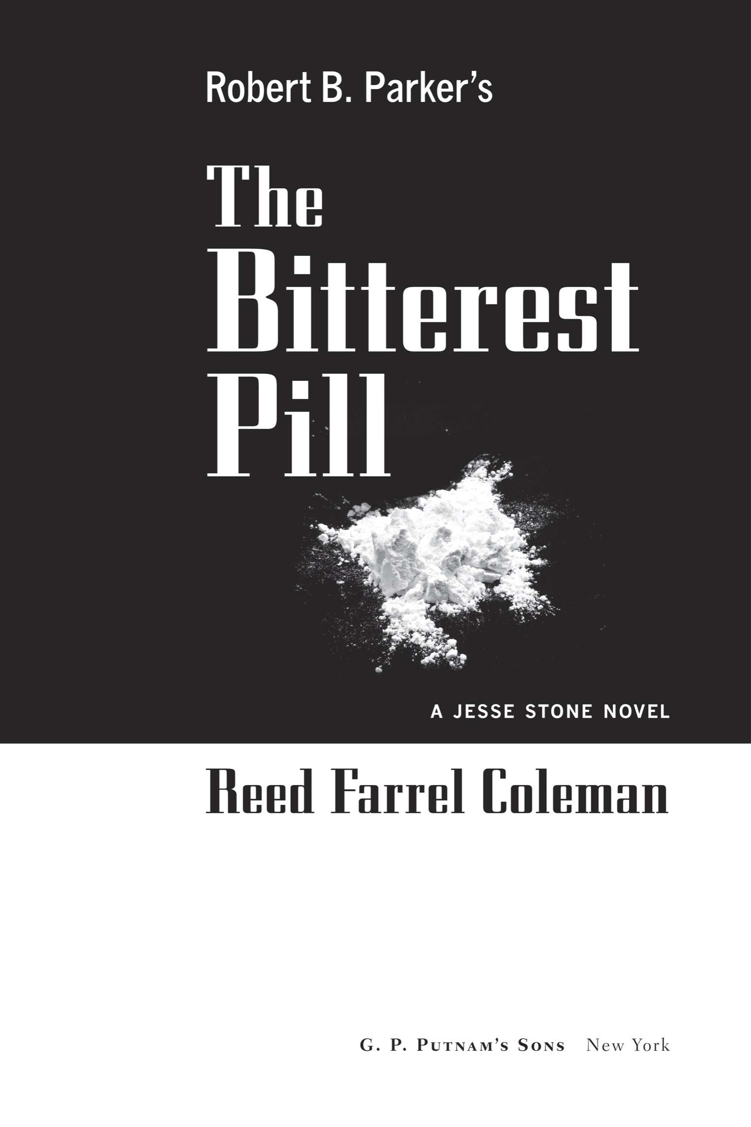 Book title, Robert B. Parker’s The Bitterest Pill, author, Reed Farrel Coleman, imprint, G.P. Putnam's Sons