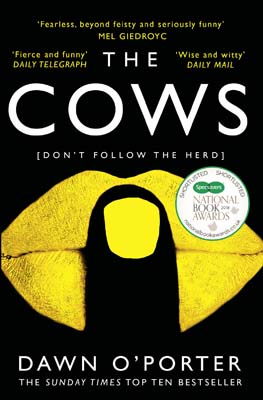 Advertisement image: The Cows by Dawn O’Porter