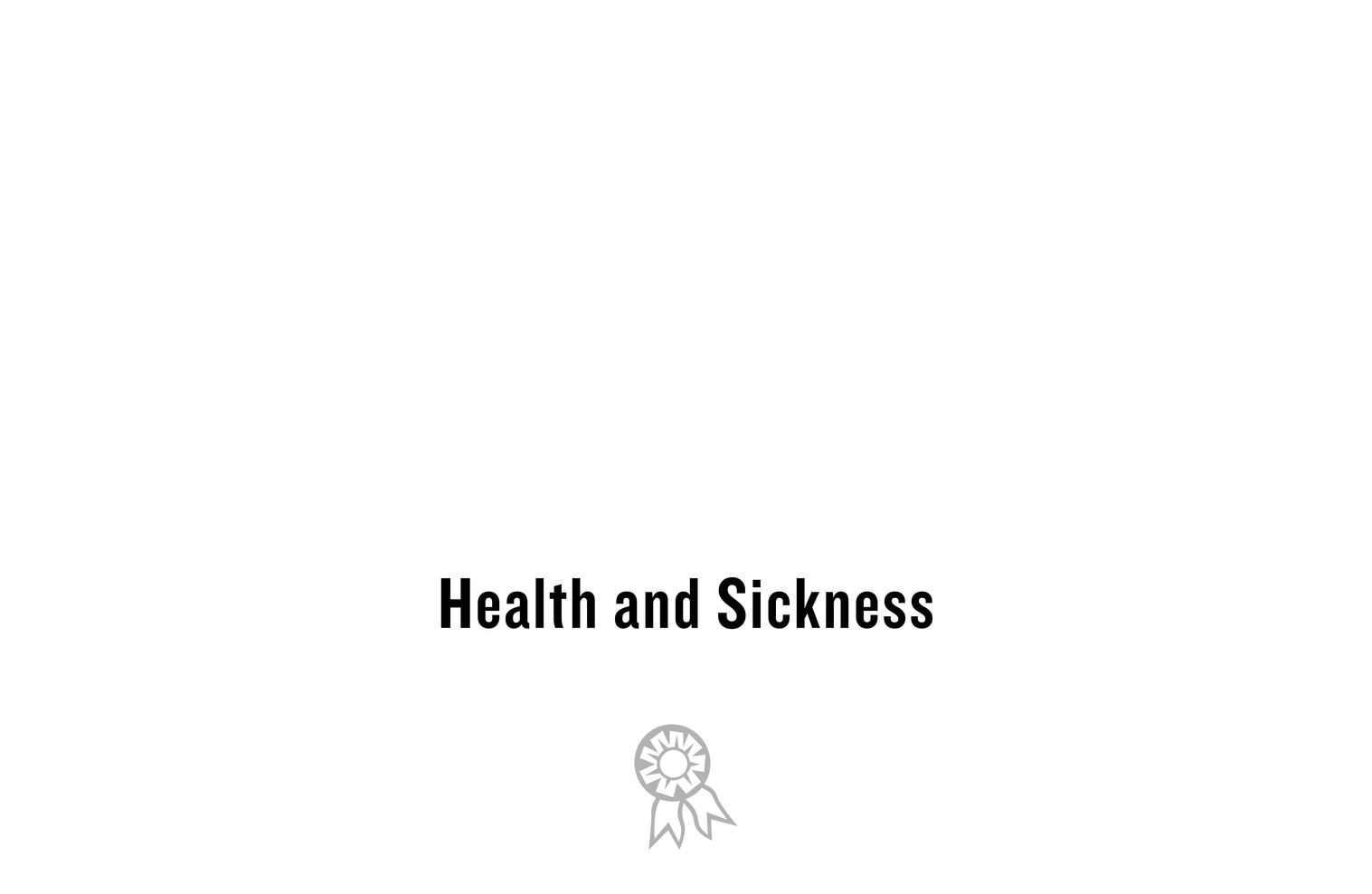 Health and Sickness <