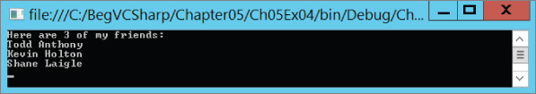 Command prompt window after executing the code, displaying texts Here are 3 of my friends: Todd Anthony, Kevin Holton, and Shane Laigle.