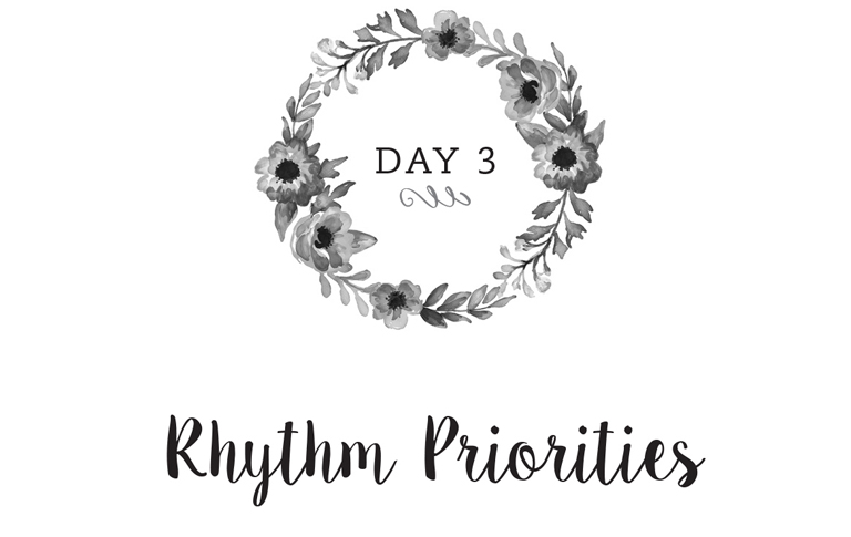 Day 3: Rhythm Priorities