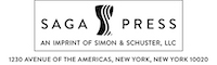 Logo: Saga Press. An Imprint of Simon & Schuster, LLC. 1230 Avenue of the Americas, New York, New York 10020