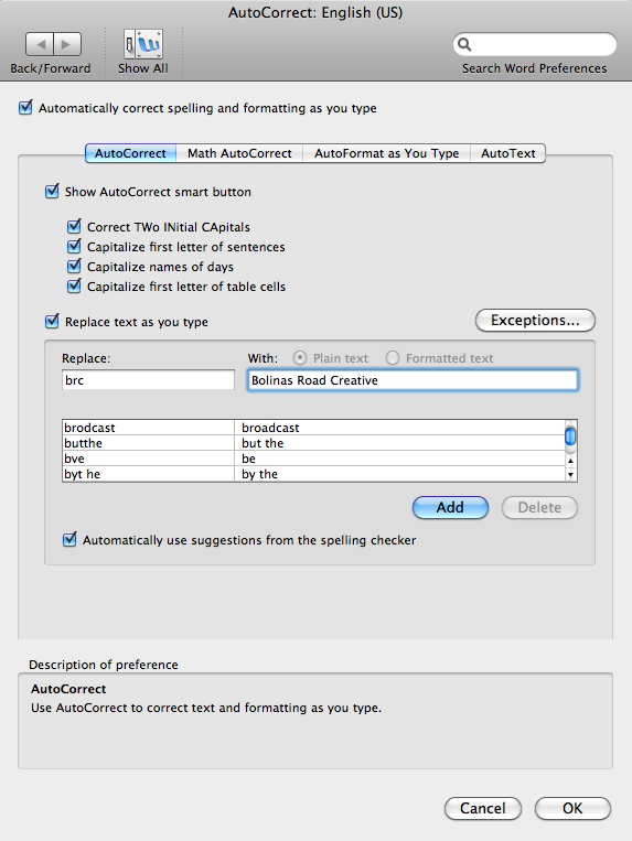 You can open this dialog box by choosing Tools→AutoCorrect or clicking Control AutoCorrect Options whenever you see the menu shown in Figure 2-20. Feel free to add your own word combinations here, too. Put the type in the Replace box and the replacement in the With box, then click Add. Think beyond typos, too—remember you can make Word expand anything into anything. Make it replace “int” with “Internet,” your initials with your full name and so on.