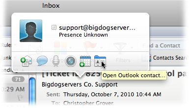 Pause with your mouse over a contact name in an email and a menu displays several options via icon. From left to right they are: send email, send an instant message, start a voice conversation via Messenger or Communicator, start a video call, schedule a meeting and open Outlook contact.