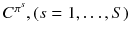 $$ C^{{\pi^{s} }} ,\left( {s = 1, \ldots ,S} \right) $$