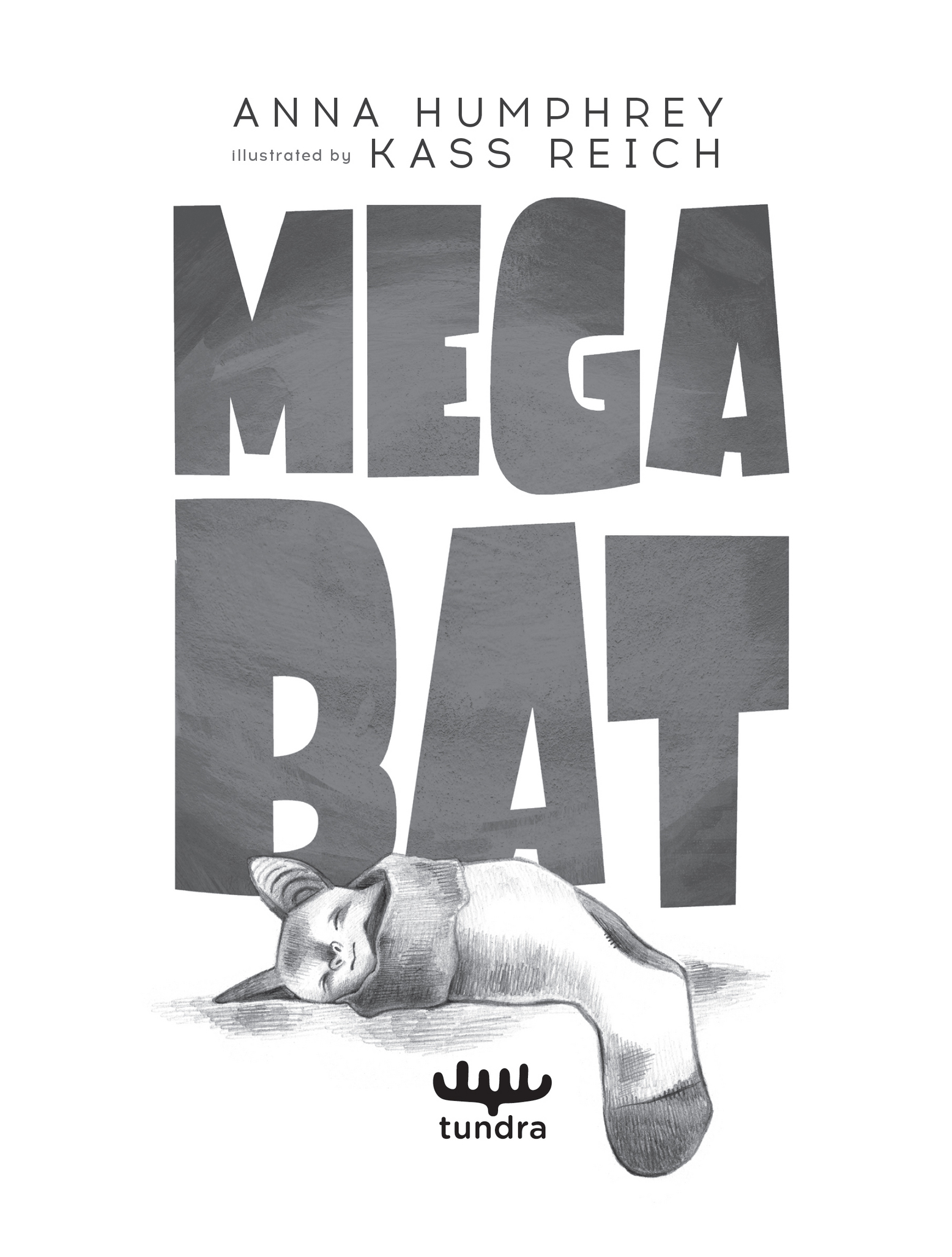 Book title, Megabat, author, Anna Humphrey; illustrated by Kass Reich, imprint, Tundra Books