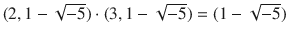 $$(2,1-\sqrt{-5})\cdot(3,1-\sqrt{-5})=(1-\sqrt{-5})$$