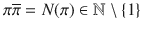 $$\pi\overline{\pi}=N(\pi)\in{\mathbb{N}}\setminus\{1\}$$