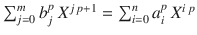 $$\sum_{j=0}^{m}b_{j}^{p}\,X^{j\,p+1}=\sum_{i=0}^{n}a_{i}^{p}\,X^{i\,p}$$